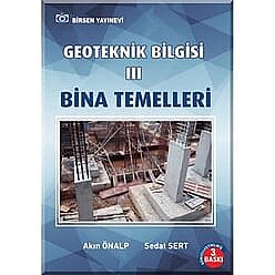 Geoteknik Bilgisi 3 Bina Temelleri - Birsen Yayınevi
