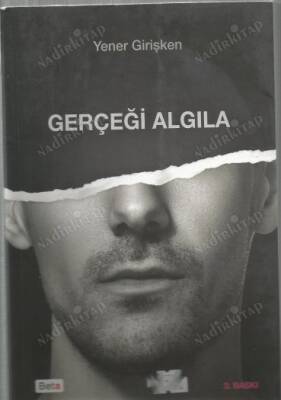 Gerçeği Algıla yazar : Yener Girişken - 1