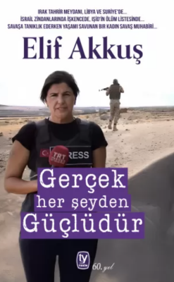 Gerçek Her Şeyden Güçlüdür - (Yazarından Adınıza İmzalı) - 1
