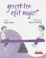 Gerçekten Eşit Miyiz - Literatür Yayınları