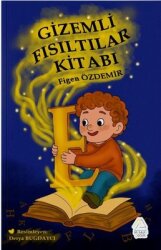 Gizemli Fısıltılar Kitabı - Mahlas Çocuk