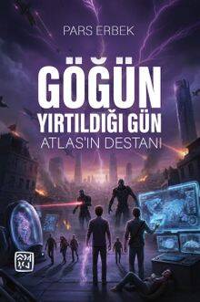 Göğün Yırtıldığı Gün / Atlas'ın Destanı - 1