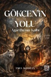Gökçen'in Yolu / Agartha'nın Kalbi - Kutlu Yayınevi