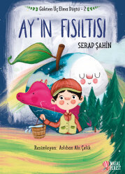 Gökten Üç Elma Düştü-2: Ay’ın Fısıltısı - Masalperest