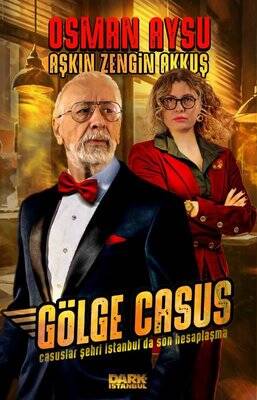 Gölge Casus - Casuslar Şehri İstanbul'da Son Hesaplaşma - 1