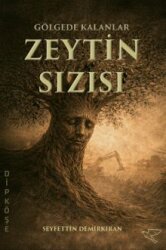 Gölgede Kalanlar: Zeytin Sızısı - Ulukuş