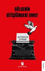 Gölgenin Bitişiğindeki Umut - Sessiz Kitap