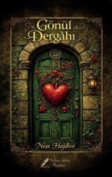 Gönül Dergahı - FISILDAYAN KALEMLER YAYINLARI