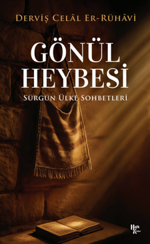 Gönül Heybesi: Sürgün Ülke Sohbetleri 1 - 1