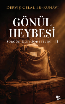 Gönül Heybesi: Sürgün Ülke Sohbetleri 2 - 1