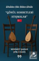 Gönül Sohbetleri Atışmalar - Gönülden Dile Dilden Gönüle - Doksan Dokuz Yayınları