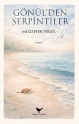 Gönülden Serpintiler - Günce Yayınları