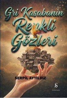 Gri Kasabanın Renkli Gözleri - 1