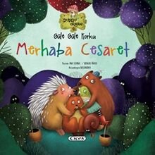 Güle Güle Korku Merhaba Cesaret (Karton Kapak) - Çiçek Yayıncılık