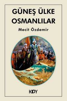 Güneş Ülke Osmanlılar - 1