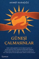 Güneşi Çalmasınlar - Kumran Yayıncılık
