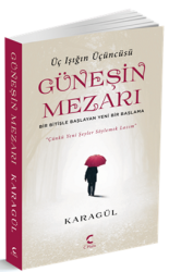 Güneşin Mezarı / Üç Işığın Üçüncüsü - C Planı Yayınları