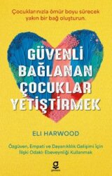 Güvenli Bağlanan Çocuklar Yetiştirmek - Genesis Yayınevi