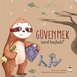 Güvenmek 1 - Nasıl Başladı? - Sincap Kitap