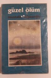 Güzel Ölüm Yazar: Mustafa Miyasoğlu - Suffe