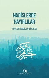  Hadislerde Hayırlılar - Çamlıca Yayınları