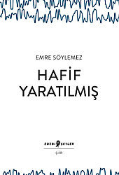 Hafif Yaratılmış - EDEBİ ŞEYLER