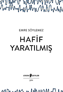 Hafif Yaratılmış - 1