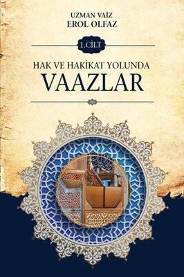 Hak ve Hakikat Yolunda Vaazlar 1. Cilt - 1
