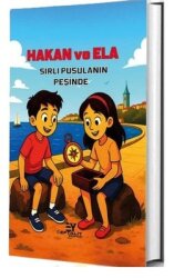 Hakan ve Ela - Sırlı Pusulanın Peşinde - Eftalit Yayınları