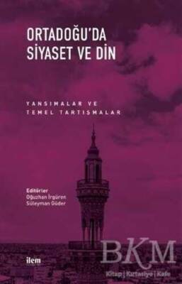Hakkı Uygur Ortadoğu'da Siyaset ve Din Ilem Yayınları - 1