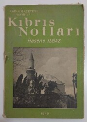 Hasene Ilgaz Kıbrıs Notları 1949 Baskısı - 