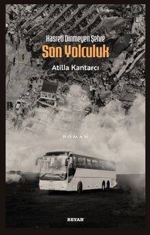 Hasreti Dinmeyen Şehre Son Yolculuk - 1