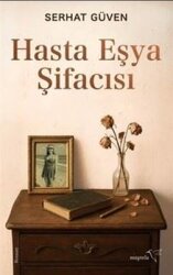 Hasta Eşya Şifacısı - Müptela Yayınları