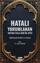 Hatalı Yorumlanan 100'den Fazla Kur'an Ayeti - Abdulmecid İbrahim Es-Suneyd - Kitap Dünyası