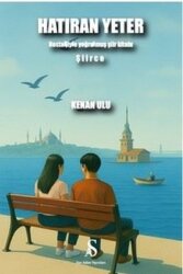 Hatıran Yeter - Nostaljiyle Yoğrulmuş Şiir Kitabı - Son Adım Yayınları