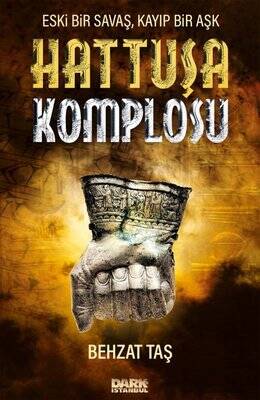 Hattuşa Komplosu - Eski Bir Savaş Kayıp Bir Aşk - 1