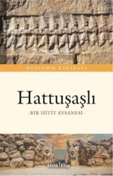 Hattuşaşlı Bir Hitit Efsanesi - Ahenk Kitap