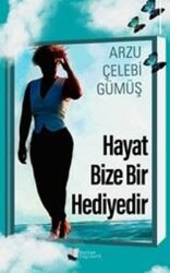 Hayat Bize Bir Hediyedir - Karina Yayınevi