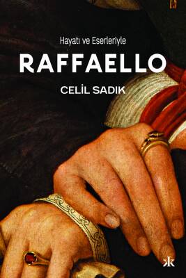Hayatı ve Eserleriyle Raffaello - 1