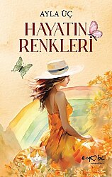 Hayatın Renkleri - Eyobi Yayınları