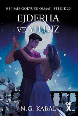 Hepimiz Gökyüzü Olmak İstedik 25 - Ejderha Ve Yıldız