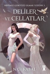 Hepimiz Gökyüzü Olmak İstedik 3 - Deliler ve Cellatlar - Beyaz Şömiz - DEX