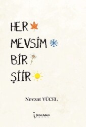 Her Mevsim Bir Şiir - İkinci Adam Yayınları
