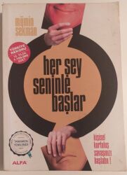 Her Şey Seninle Başlar! - Alfa Yayıncılık