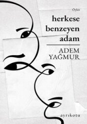 Herkese Benzeyen Adam - Ayrıkotu Yayınları