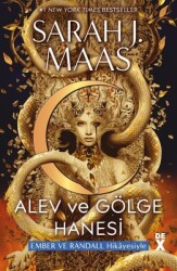 Hilal SEhir 3: Alev Ve Gölge Hanesi - Ember Ve Randall Hikayesiyle Yazar: Sarah J. Maas Çevirmen: Seyhan Dönmez - DEX