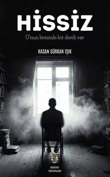 Hissiz / O'nun Benimle Bir Derdi Var - 1