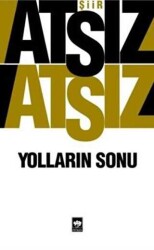 Hüseyin Nihal Atsız Yolların Sonu Ötüken Neşriyat - Ötüken Neşriyat