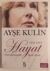 Hayat Dürbünümde Kırk Sene (1964-1983) Ayşe Kulin - Everest Yayınları