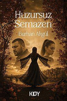  Huzursuz Semazen - 1